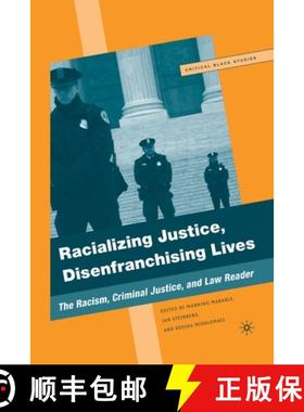 【3-4周达】Racializing Justice, Disenfranchising Lives : The Racism, Criminal Justice, and Law Reader [9781349537730]