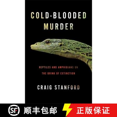 【3-4周达】精装 Cold–Blooded Murder – Reptiles and Amphibians on the Brink of Extinction [9780231223119]