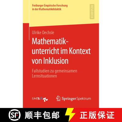 【3-4周达】Mathematikunterricht im Kontext von Inklusion : Fallstudien zu gemeinsamen Lernsituationen [9783658284473]