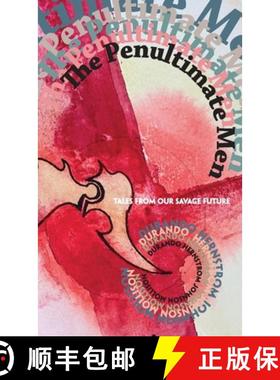 【3-4周达】The Penultimate Men: Tales from Our Savage Future [9781956453034]
