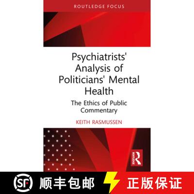 【3-4周达】Psychiatrists' Analysis of Politicians' Mental Health: The Ethics of Public Commentary [9781032957067]