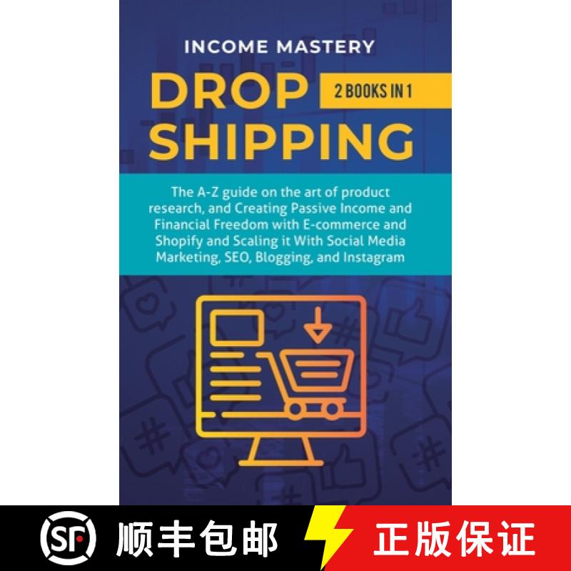 【3-4周达】Dropshipping: 2 in 1: The A-Z guide on the Art of Product Research, Creating Passive Incom... [9781647771942]