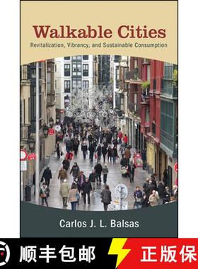 【3-4周达】Walkable Cities: Revitalization, Vibrancy, and Sustainable Consumption [9781438476278]