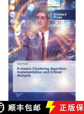 预订 K-means Clustering Algorithm: Implementation and Critical Analysis [9786138838197]