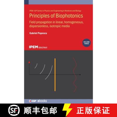 【3-4周达】Principles of Biophotonics, Volume 3 : Field propagation in linear, homogeneous, dispersio... [9780750316453]