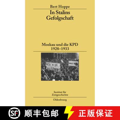 【3-4周达】精装 In Stalins Gefolgschaft – Moskau und die KPD 1928–1933 [9783486582550]