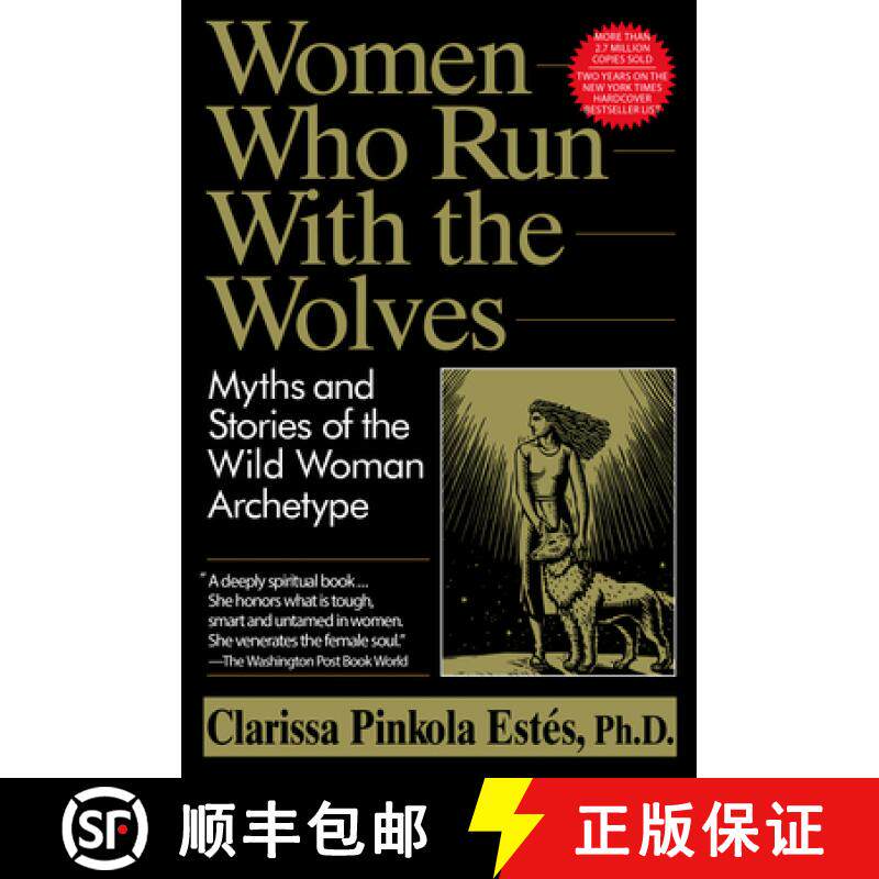 【3-4周达】Women Who Run with the Wolves: Myths and Stories of the Wild Woman Archetype [9780345396815]