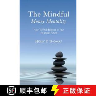 【3-4周达】The Mindful Money Mentality: How To Find Balance in Your Financial Future [9780988804906]