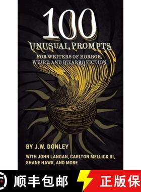 【3-4周达】100 Unusual Prompts for Writers of Horror, Weird, and Bizarro Fiction [9798224947706]