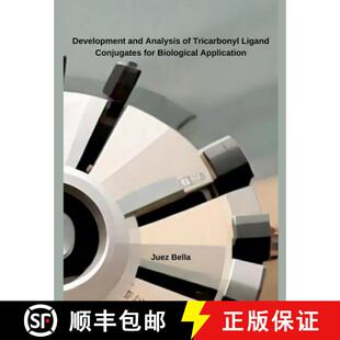 【3-4周达】Development and Analysis of Tricarbonyl Ligand Conjugates for Biological Application [9798230115151]