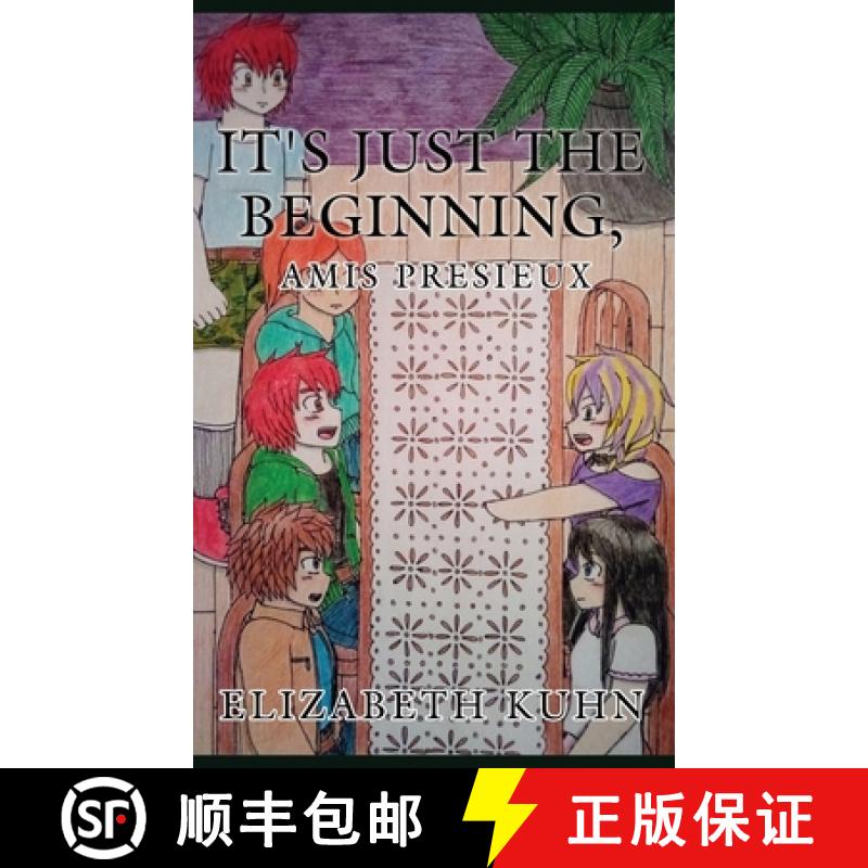 预订 It's Just the Beginning, Amis Presieux [9781638671213]