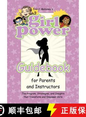 【3-4周达】Girl Power Guidebook for Parents and Instructors: The Program, Strategies, and Insights th... [9780998889702]