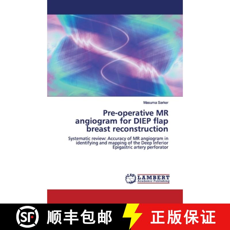 预订 Pre-operative MR angiogram for DIEP flap breast reconstruction [9786139985968]