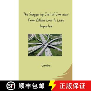 【3-4周达】The Staggering Cost of Corrosion: From Billions Lost to Lives Impacted [9783384281425]