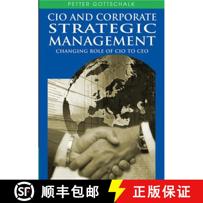 【3-4周达】CIO and Corporate Strategic Management: Changing Role of CIO to CEO [9781599044231]