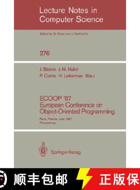 【3-4周达】ECOOP '87. European Conference on Object-Oriented Programming : Paris, France, June 15-17,... [9783540183532]