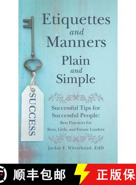【3-4周达】Etiquettes and Manners Plain and Simple: Successful Tips for Successful People: Best Pract... [9781480875128]