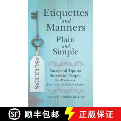 【3-4周达】Etiquettes and Manners Plain and Simple: Successful Tips for Successful People: Best Pract... [9781480875128]