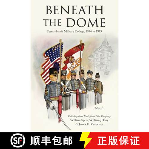 【3-4周达】Beneath the Dome: Stories and Vignettes from Our Time at Pennsylvania Military College, 19... [9781961505025]