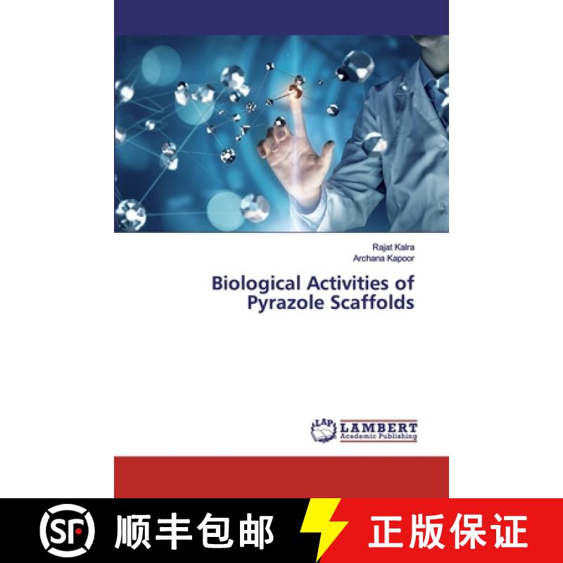 预订 Biological Activities of Pyrazole Scaffolds [9786200214218]