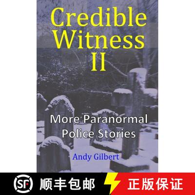 【3-4周达】Credible Witness II:  More Paranormal Police Stories [9780244793050]