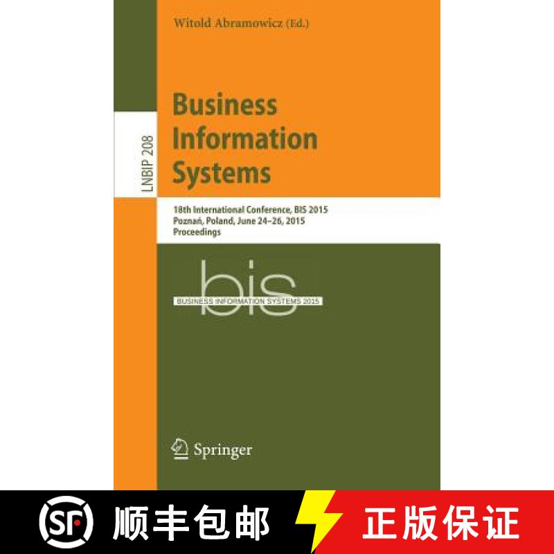 【3-4周达】Business Information Systems: 18th International Conference, Bis 2015, Poznań, Poland... [9783319190266]