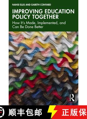 【3-4周达】Improving Education Policy Together: How It's Made, Implemented, and Can Be Done Better [9781032650982]