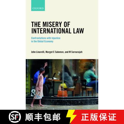 【3-4周达】精装 The Misery of International Law: Confrontations with Injustice in the Global Economy [9780198753957]
