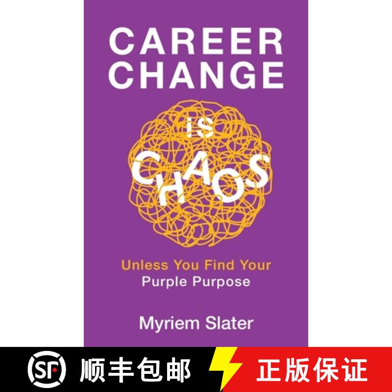 【3-4周达】Career Change Is Chaos: Unless You Find Your Purple Purpose [9781998756988]
