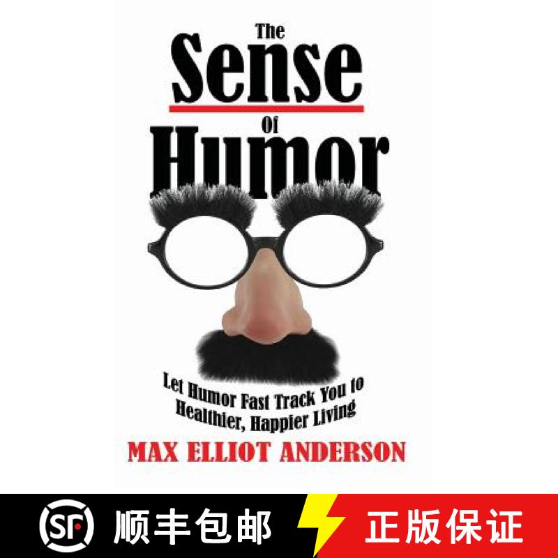 【3-4周达】The Sense Of Humor: Let Humor Fast Track You to Healthier, Happier Living [9781942513971]