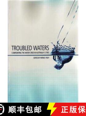 【3-4周达】Troubled Waters: Confronting the Water Crisis in Australia's Cities [9781921313837]
