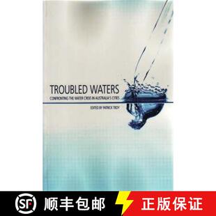 【3-4周达】Troubled Waters: Confronting the Water Crisis in Australia's Cities [9781921313837]