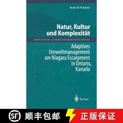 【3-4周达】Natur, Kultur und Komplexität : Adaptives Umweltmanagement am Niagara Escarpment in Ontar... [9783642640179]