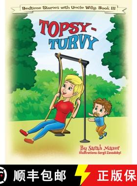 预订 Topsy-Turvy: Bedtime with a Smile Picture Book [9781950170241]