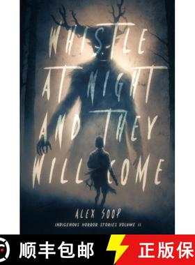 【3-4周达】Whistle at Night and They Will Come: Indigenous Horror Stories Volume 2 [9781990735301]