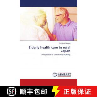 预订 Elderly health care in rural Japan [9786202025669]