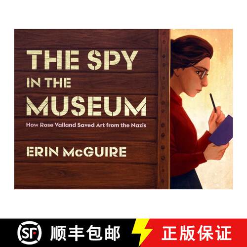 【3-4周达】精装 The Spy in the Museum: How Rose Valland Saved Art from the Nazis [9781534466173]