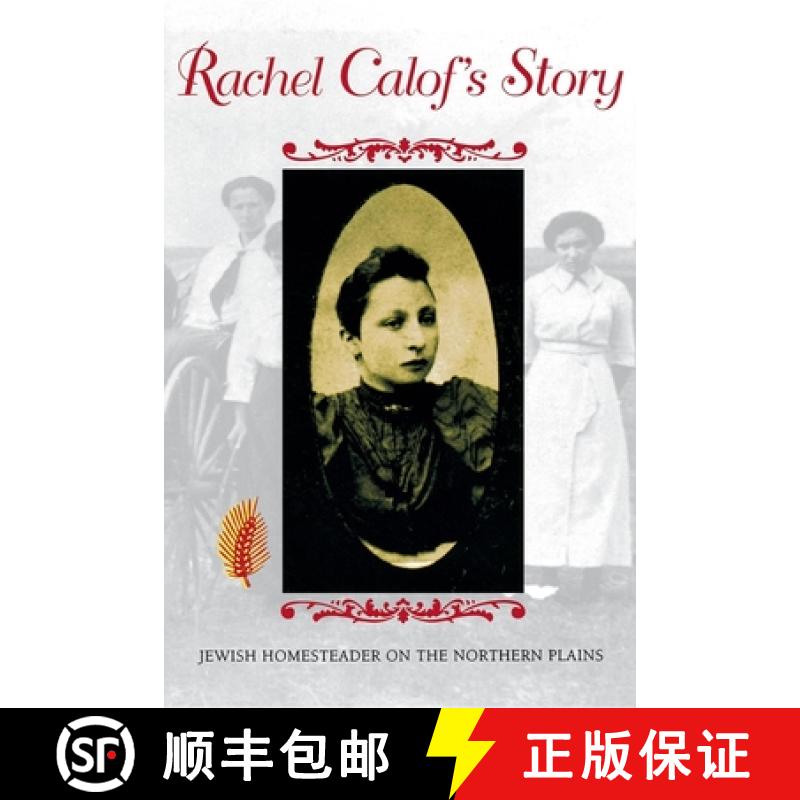 【3-4周达】Rachel Calof S Story: Jewish Homesteader on the Northern Plains [9780253209863]