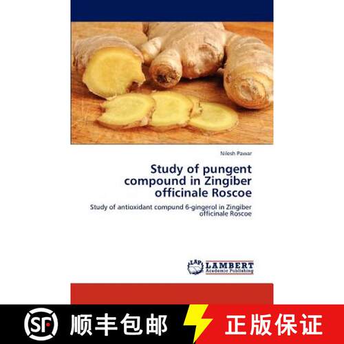 预订 Study of pungent compound in Zingiber officinale Roscoe [9783846536377]