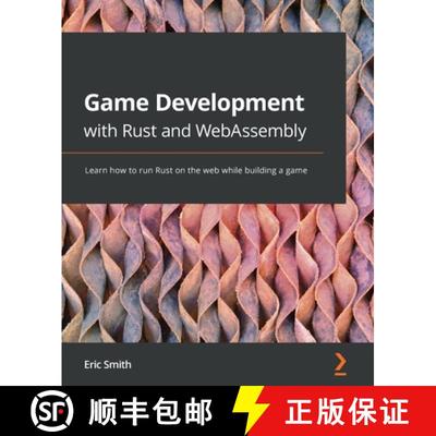 预订 Game Development with Rust and WebAssembly: Learn how to run Rust on the web while building a game [9781801070973]