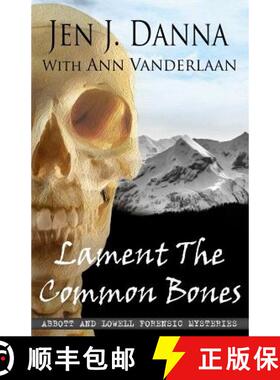 【3-4周达】Lament The Common Bones: Abbott and Lowell Forensic Mysteries Book 5 [9781775157809]