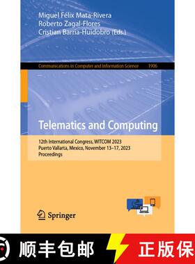【3-4周达】Telematics and Computing : 12th International Congress, WITCOM 2023, Puerto Vallarta, Mexi... [9783031453151]