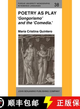 【3-4周达】Poetry as Play: 'Gongorismo' and the 'Comedia.' [9789027217622]