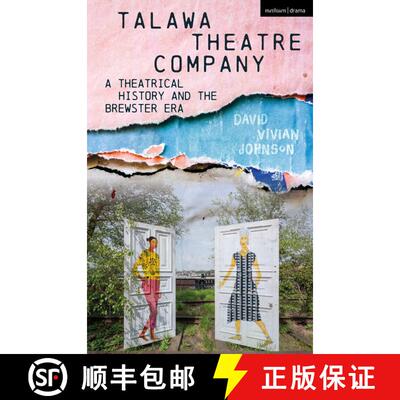 【3-4周达】Talawa Theatre Company: A Theatrical History and the Brewster Era [9781350187481]