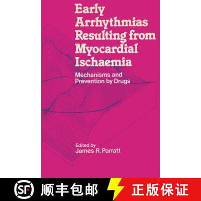 【3-4周达】Early Arrhythmias Resulting from Myocardial Ischaemia : Mechanisms and Prevention by Drugs [9781349062621]