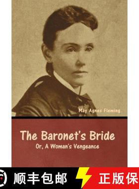 【3-4周达】The Baronet's Bride; Or, A Woman's Vengeance [9798888306956]