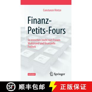【3-4周达】Finanz-Petits-Fours : So erreichen (nicht nur) Frauen Wohlstand und finanzielle Freiheit [9783658264062]