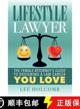 【3-4周达】Lifestyle Lawyer: The Female Attorney's Guide to Designing a Law Career You Love [9781935953982]