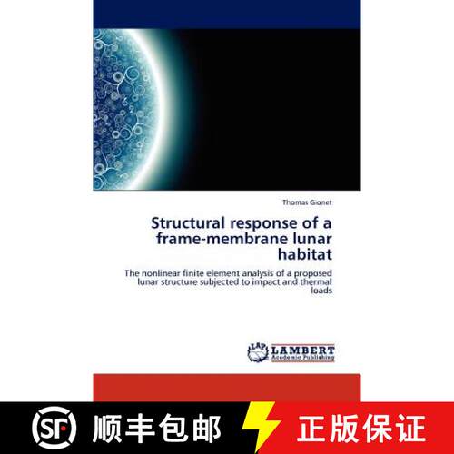 预订 Structural response of a frame-membrane lunar habitat [9783848436590]