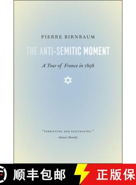 【3-4周达】The Anti-Semitic Moment: A Tour of France in 1898 [9780226052069]